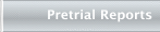 Pretrial Reports